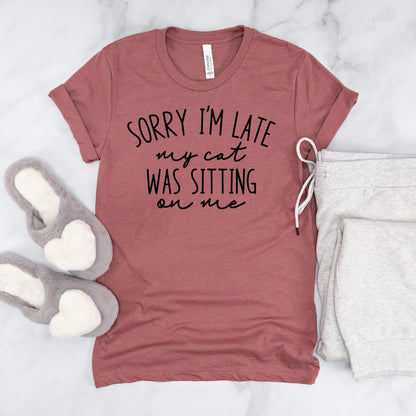 Funny Cat Shirt for Cat Mom - Sorry I'm Late, My Cat Was Sitting on Me Bella Canvas T-Shirt - Minimalist Aesthetic Introvert Homebody